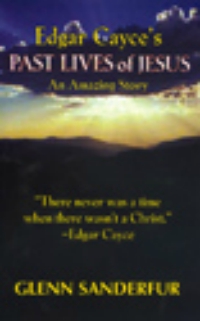 edgar cayce past lives of jesus