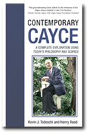 Contemporary Cayce: A Complete Exploration Using Today’s Science and Philosophy